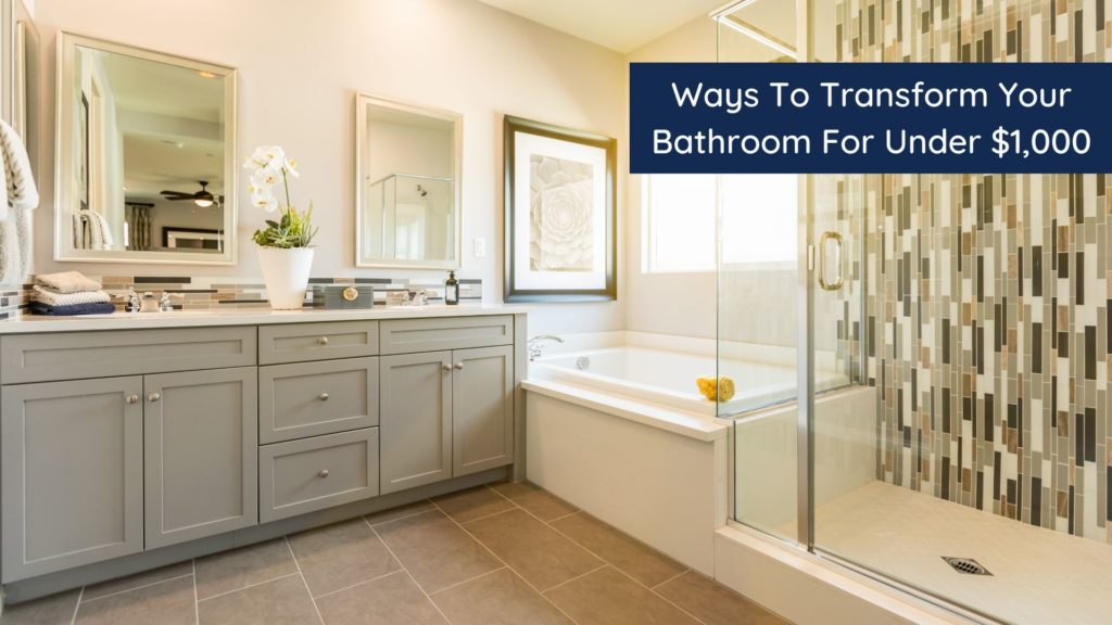 5 Ways To Transform Your Bathroom For Under $1,000 1 HEADER 9